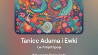 2024.06.19 - 24b - Taniec Adama i Ewki - Lo-fi Synthpop - tekst Ewa Lipka, śpiew i muzyka SI/AL