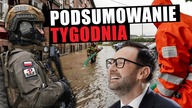 CO SIĘ WYDARZYŁO W TYM TYGODNIU.  Granica z Białorusią, powodzie, Obajtek w ukryciu