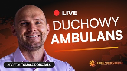 Uzdrowienia NA ŻYWO 2. 09 - Duchowy Ambulans, pomoc duchowa