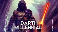 Kim był DARTH MILLENNIAL [HOLOCRON]