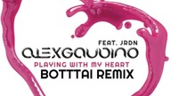 Alex Gaudino feat JRDN - Playing With My Heart (Bottai Remix)