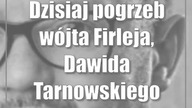 Dzisiaj pogrzeb wójta Firleja, Dawida Tarnowskiego