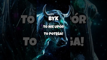 BYK  TO NIE JEST UPÓR  To Twoja potęga 