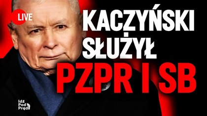 Kaczyński służył PZPR i SB! | IPP