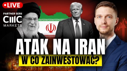 ATAK na IRAN.  W co inwestować? Jakich aktywów unikać? | Daniel Kostecki