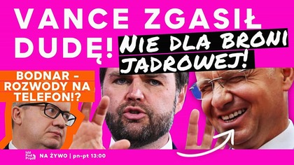 Vance zgasił Dudę! Nie dla broni jądrowej! | IPP