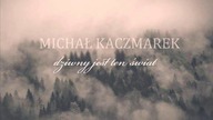 Michał Kaczmarek - Dziwny jest ten Świat (cover) Czesław Niemen