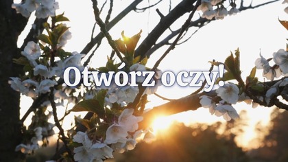 Otwórz oczy! Wiosenny piątek kroczy 