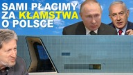 Nie tylko Rosja i Izrael...  SAMI PŁACIMY ZA KŁAMSTWA o Polsce