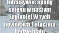 Intensywne opady śniegu w naszym regionie! W tych powiatach 1 stycznia będzie biało
