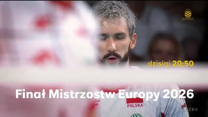 Polsat - Zapowiedź meczu siatkarskiej reprezentacji Polski na Mistrzostwach Europy (26. 09. 2026)