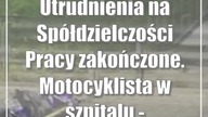 Utrudnienia na Spółdzielczości Pracy zakończone.  Motocyklista w szpitalu - aktualizacja