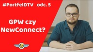 GPW czy NC? Szanse i ryzyka NewConnect 2021/ #PortfelDTV odc.  5