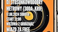 17. 08. 2024 #impreza w Grudziądzu  #Metrowy i #DJStosunkowoDobry w #odZmierzchuDoŚwitu