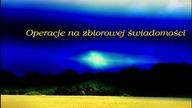 Operacje na zbiorowej świadomości