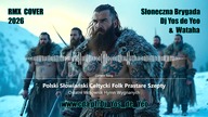 Ostatni Wojownik - Hymn Wygnanych Polski Słowiański Celtycki Folk Prastare Szepty - Słowiańska Bryga