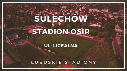 Sulechów ~ #LubuskieStadiony - 19. 08. 2025r.