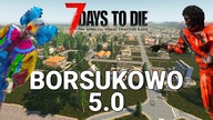 7 Days To Die 2. 3 | Borsukowo 5. 0 Na Modach | LIVE PL