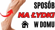 SPOSÓB na ŁYDKI w DOMU 