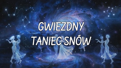 Gwiezdny taniec snów  Relaksujące życzenia na dobranoc 