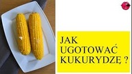 Jak ugotować kukurydzę? -  SŁODKA i MIĘKKA  -[Atlas Smaków]