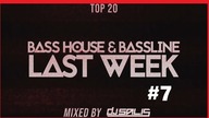 TOP 20 LAST WEEK - BASS HOUSE & BASSLINE VOL 7 | DJ SALIS