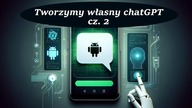 [Zakończenie] Tworzymy własny chatGPT na Androida cz.  2 OpenAI & Ktor