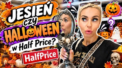 WSZĘDZIE HALLOWEEN? CZY W HALPRICE JEST JESIEŃ?