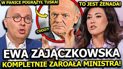 EWA ZAJĄCZKOWSKA KOMPLETNIE ZAORAŁA MINISTRA, KTÓRY W PANICE POGRĄŻYŁ DONALDA TUSKA!