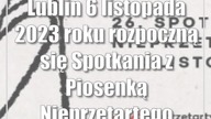 Lublin: 6 listopada 2023 roku rozpoczną się Spotkania z Piosenką Nieprzetartego Szl...