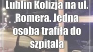 Lublin: Kolizja na ul.  Romera.  Jedna osoba trafiła do szpitala