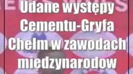 Udane występy Cementu-Gryfa Chełm w zawodach międzynarodowych i krajowych