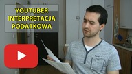Youtuber i interpretacja podatkowa.