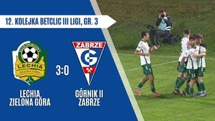 Lechia Zielona Góra - Górnik II Zabrze 3:0 - skrót meczu - 10. 10. 2025r.