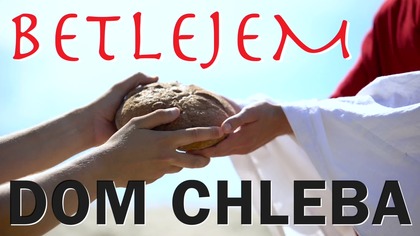 Betlejem Chleb Zycia
