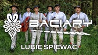 BACIARY - LUBIĘ ŚPIEWAĆ