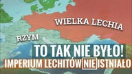 Wielka Lechia - Potężne słowiańskie imperium dawnych Polaków.