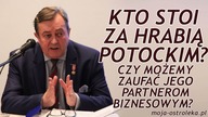 Kto Stoi za Hrabią Potockim? Barwni Partnerzy i Chiński Bank w Tle ...