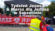 Szczecin 2018 - reportaż z Tygodnia Jezusa & Marszu dla Jezusa