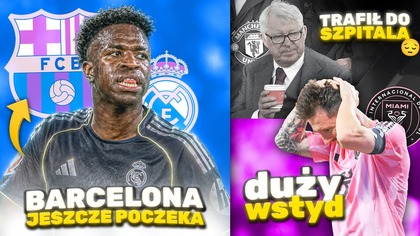 Vinicius PRZEDŁUŻYŁ nadzieje Realu Madryt KOMPROMITUJĄCY mecz MESSIEGO! Sir Alex TRAFIŁ do SZPITALA