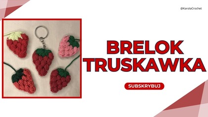 TRUSKAWKA NA SZYDEŁKU, SZYDEŁKOWY OWOC BRELOK TRUSKAWKA TUTORIAL JAK ZROBIĆ KROK PO KROKU #547