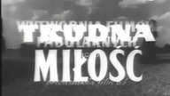 Trudna miłość (1953)