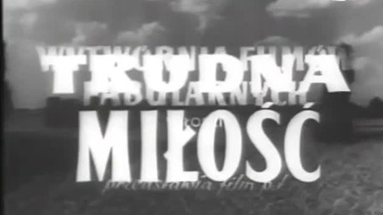 Trudna miłość (1953)