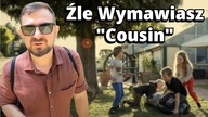 Źle Wymawiasz Cousin - Szybka Lekcja Angielskiego