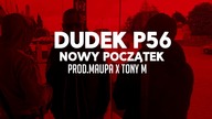 03.DUDEK P56 - NOWY POCZĄTEK  PROD.MAUPA,TONY.M (MY TAPE D12)