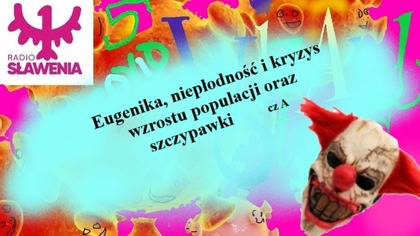 Eugenika, niepłodność i kryzys wzrostu populacji a szcz......a cz A