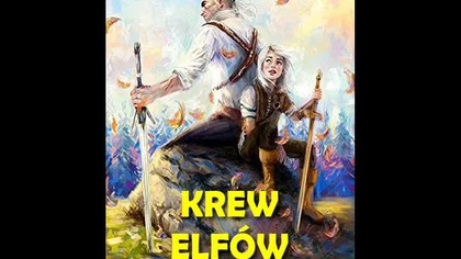 27 Wiedzmin Krew elfow - Rozdział 3 - CDA