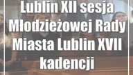 Lublin: XII sesja Młodzieżowej Rady Miasta Lublin XVII kadencji