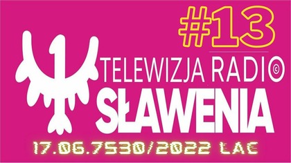 Radio Sławenia to My - czyli Nasze Wieczorne Rozmowy #13