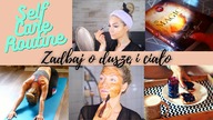 Obniżony nastrój? Zatroszcz się o duszę i ciało | Self Care Routine